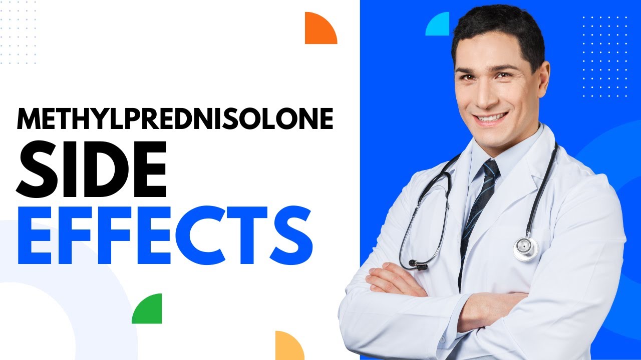 Watch Before Taking Methylprednisolone Methylprednisolone Side