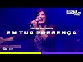 Fernanda Brum - Em Tua Presença (Ao Vivo no Sintonize)