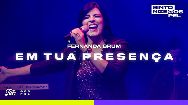 Fernanda Brum - Em Tua Presença (Ao Vivo no Sintonize)
