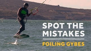 Spot the Mistake  - Foiling First Gybes