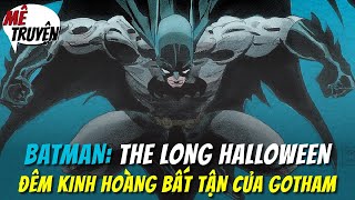 MÊ TRUYỆN: BATMAN - THE LONG HALLOWEEN