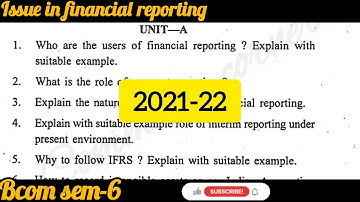 issues in financial reporting  / question papers📑 bcom sem-6