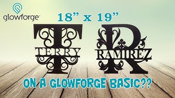 How to cut a 18x19 monogram on a Glowforge Basic i 1 piece!