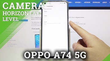 Disable / Activate Camera Leveler Option - OPPO A74 5G