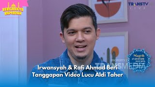 Irwansyah & Rafi Ahmad Beri Tanggapan Video Aldi Taher Untuk Mereka | BERKAHNYA RAMADAN (19/3/24) P3