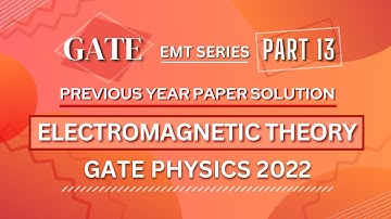 GATE PHYSICS 2022 Solved Paper | Electromagnetic Theory | Previous Year Paper COMPLETE Solution