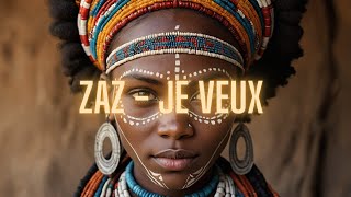 Zaz - Je Veux (Non Grata Afro House Remix)