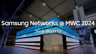 Samsung Networks @MWC24 | 5G & Beyond