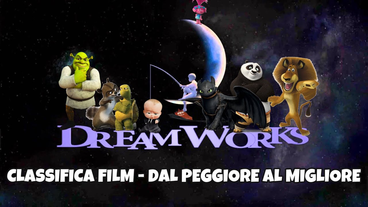 Classifica - Film della Dreamworks dal peggiore al migliore (Personale)