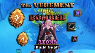 Aeona Season 3 Build: The VEHEMENT Bomber (Healer DPS)