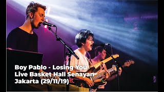 Boy Pablo - Losing You | live in Jakarta (29/11/19)