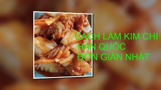 Chia sẻ cách làm kim chi Hàn Quốc đơn giản nhất
