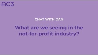 Chat with Dan: What are we seeing in the non-for-profit industry?