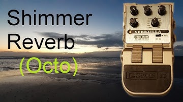 Line 6 Verbzilla Shimmer reverb (Octo)