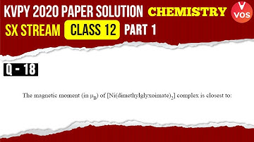 KVPY 2020 Paper Solution | Q.18 | KVPY Chemistry Part 1 | SX Stream | Class 12 | KVPY Exam | Vedantu