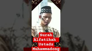Surah Al-Fatihah merdu oleh ustadz Muhammadong #muhammadong #imamsholatmerdu