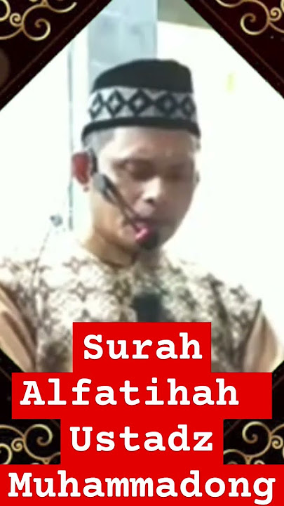 Surah Al-Fatihah merdu oleh ustadz Muhammadong #muhammadong #imamsholatmerdu