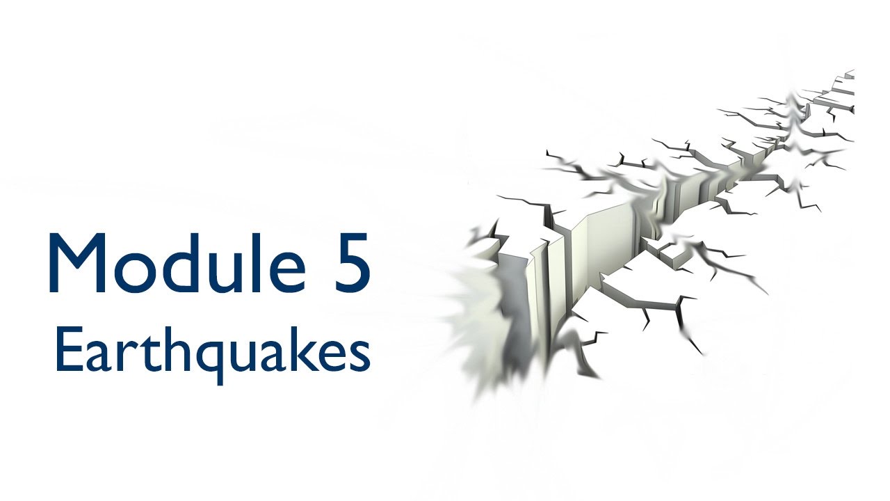 Module 5 Earthquake Disasters - Part 1 - YouTube
