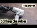 [Reparatur] Schlagschrauber Teil1