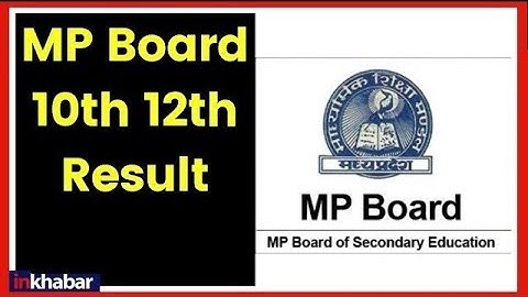 MP Board MPBSE 10th, 12th Result 2019; Check MP Board 10th, 12th result 2019 at mpresults.nic.in