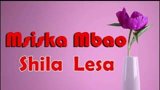 Msiska Mbao. Shila Lesa