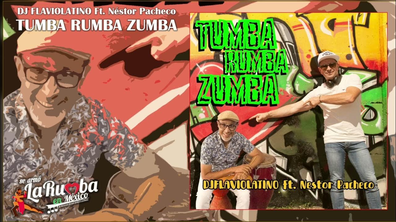 DJ FLOVIOLATINO Feat Néstor Pacheco Tumba Rumba Zumba YouTube