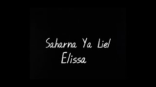Saharna Ya Liel - Elessa | سهرنا يا ليل - إليسا