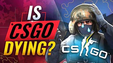 Is CS:GO a dead game 2021?