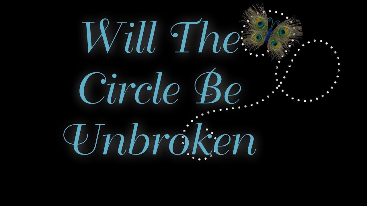 Will The Circle Be Unbroken YouTube