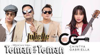Juliette Feat Chintya Gabriella - Teman Apa Teman (Official Lyric Video)