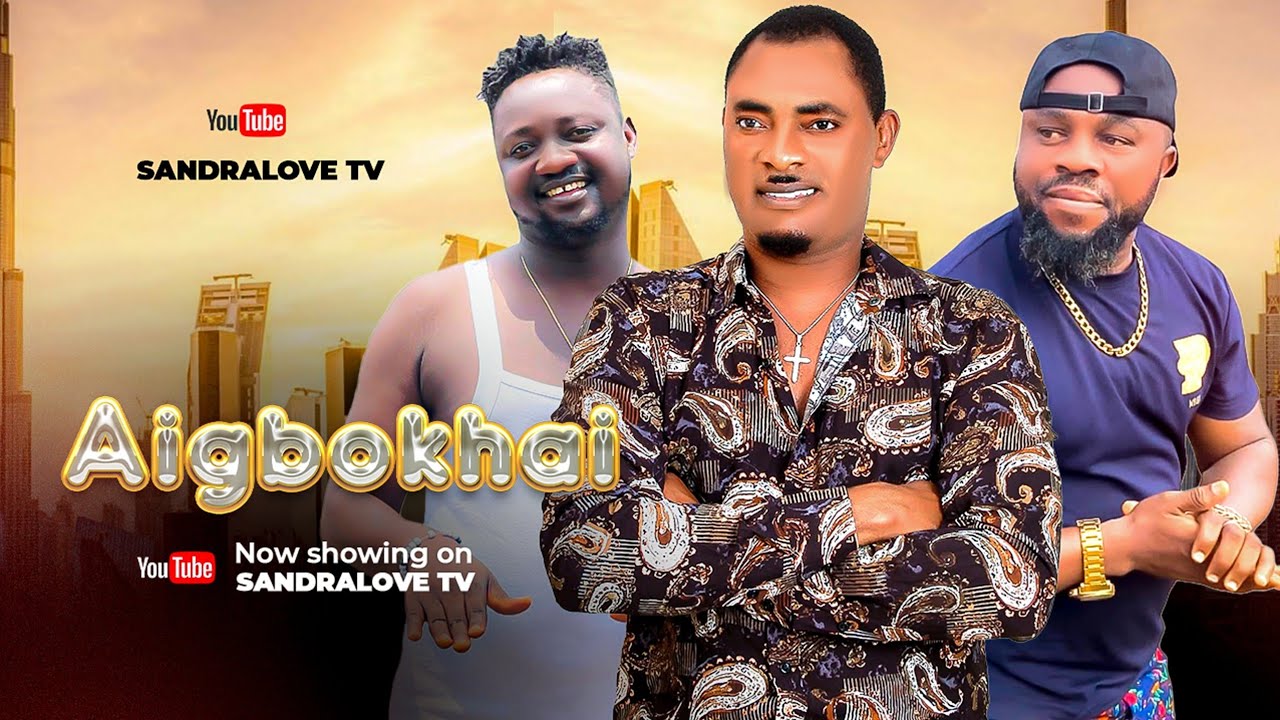 AIGBOKHAI full movie LATEST BENIN NOLLYWOOD NIGERIAN MOVIE 2026