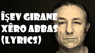 Îşev Girane - Xêro Abbas (Lyrics) Resimi