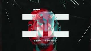 Brada - Medo (KEOO Remix)