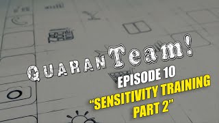 QuaranTeam S1 EP10 (feat. James Liotta) - Sensitivity Training Part 2