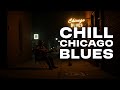 Late Night Chill Chicago Blues 🍷 | Smooth Guitar Grooves for Your Soul
