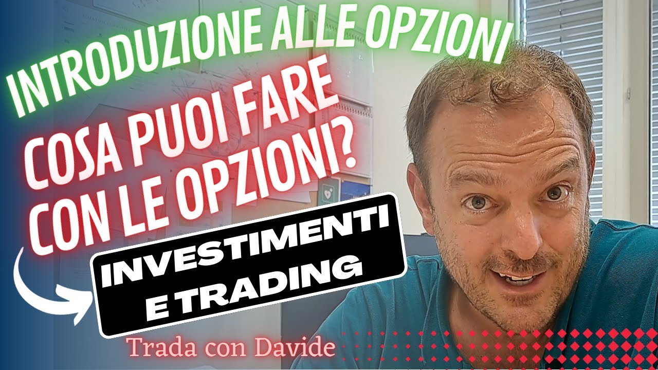 Cosa puoi fare con le opzioni? Dall'investimento al trading - YouTube