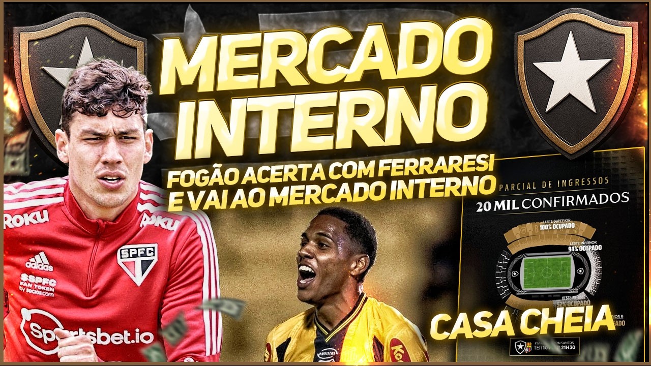 🚨REFORÇO NA ÁREA: BOTAFOGO ENCAMINHA CONTRATAÇÃO DE FERRARESI | PLANO POR DANTAS | 20 MIL VENDIDOS