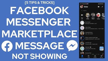 Facebook Messenger Marketplace Messages Not Showing