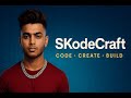 Welcome to SKodeCraft – Code, Create, and Build with Me! 💻✨