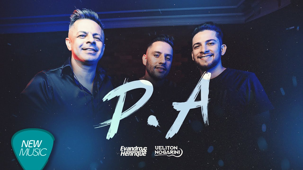 Watch Ueliton Nogarini, Evandro & Henrique - P.A (Clipe Oficial) on YouTube Watch Ueliton Nogarini, Evandro & Henrique - P.A (Clipe Oficial) on YouTube