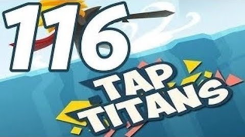 Tap Titans - Gameplay Walkthrough Part 116 - Prestige 16 (iOS, Android)