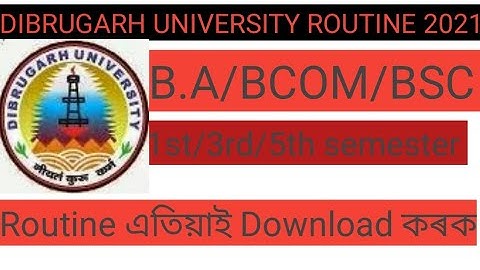 Dibrugarh University 1st/3rd/5th semester exam routine link discription below....