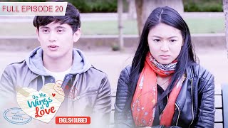 Download lagu Full Episode 20 | On The Wings Of Love English Dubbed