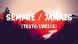 Mahmood, Angèle - SEMPRE / JAMAIS (Testo/Lyrics)