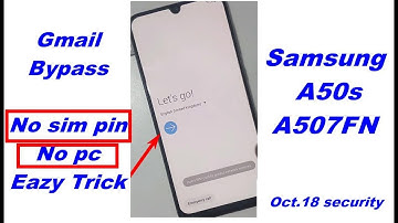 Samsung Galaxy A50s A507FN Frp Reset, Gmail Reset, Google Lock