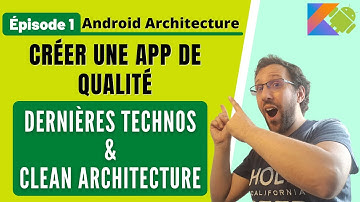 Apprendre Android #S2E1 : Créer une application de qualité