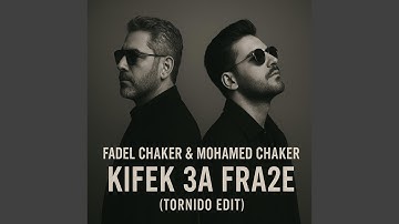 fadel shaker & mohamed shaker kifek 3a fra2e (Toornido edit)