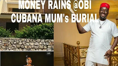MONEY RAINS AT OBI CUBANA MUM's BURIAL, 300 COWS WAS GIFTED/KA3NA'S HUBBY GIFTS HER A HOUSE