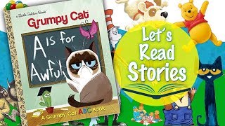 A Is for Awful: A Grumpy Cat ABC Book (Grumpy Cat) - Children's Stories Read Aloud