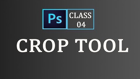 Crop Tool  | Adobe Photoshop for Beginners | Class 4